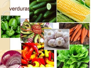 verduras
 