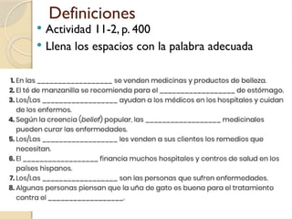 Definiciones
 Actividad 11-2, p. 400
 Llena los espacios con la palabra adecuada
 