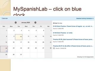 MySpanishLab – click on blue
clock
 