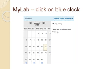MyLab – click on blue clock
 