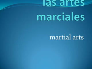 las artes marcialesmartial arts