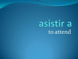 asistir ato attend
