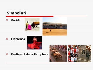 Simboluri Corida   Flamenco F estivalul d e la  Pamplona 