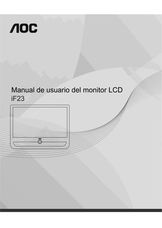 iF23
Manual de usuario del monitor LCD
 