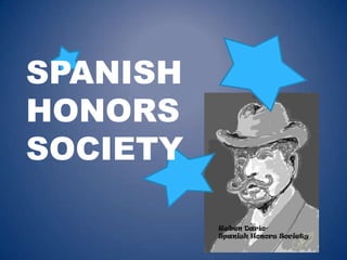 SPANISH
HONORS
SOCIETY
 