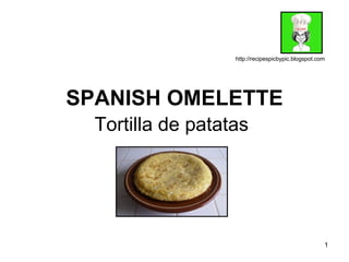 SPANISH OMELETTE Tortilla de patatas   http://recipespicbypic.blogspot.com 