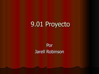 9.01 Proyecto Por Jarell Robinson 