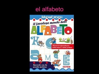 el alfabeto 