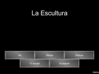 La Escultura Sculpture Stature Statue Art To sculpt