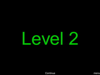 Level 2 Continue