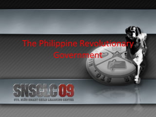 The Philippine Revolutionary Government 