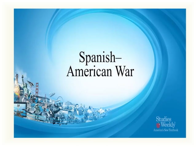 Spanish American War PPT spanish-american-war-ppt