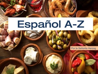 Español A-Z Por la Señorita Herzog 
