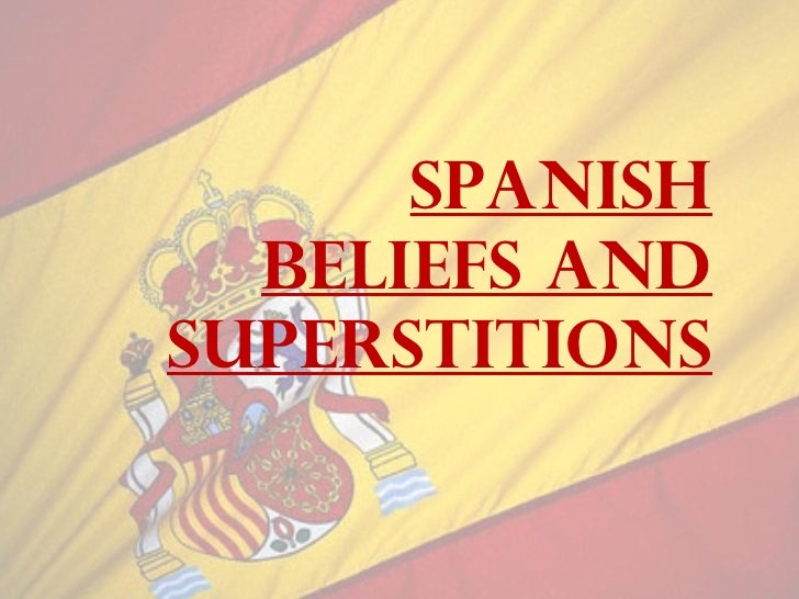 Spanish folk beliefs and superstitions