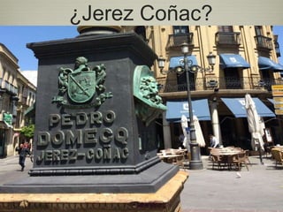 ¿Jerez Coñac?
 