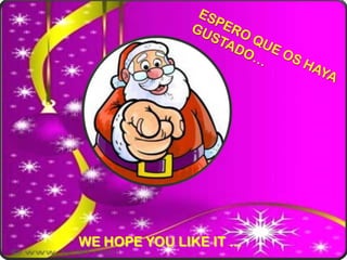 ESPERO QUE OS HAYA GUSTADO…WE HOPE YOU LIKE IT ...