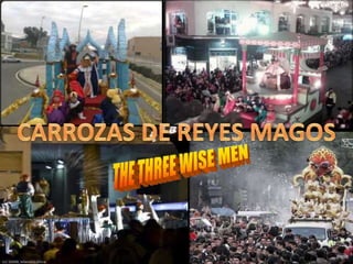 CARROZAS DE REYES MAGOSTHE THREE WISE MEN