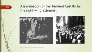 Assassination of the Tennent Castillo by
the right wing extremist
Prof. Samuel Perrino Martínez. Liceo XXII José Martí de Varsovia
100
 