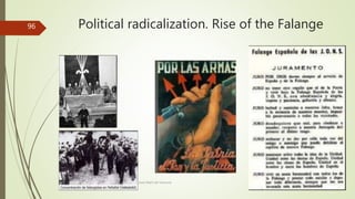 Political radicalization. Rise of the Falange
Prof. Samuel Perrino Martínez. Liceo XXII José Martí de Varsovia
96
 