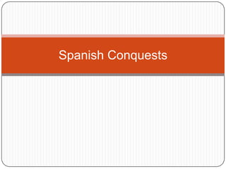 Spanish Conquests 