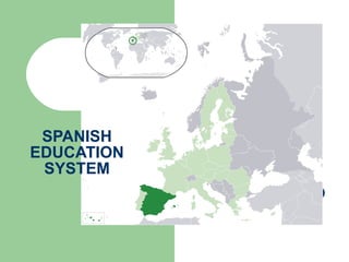 SPANISH EDUCATION SYSTEM 
