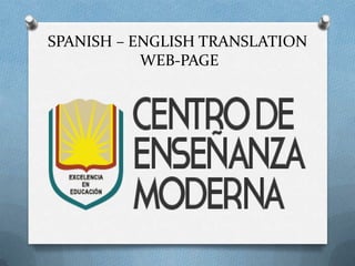 SPANISH – ENGLISH TRANSLATION
WEB-PAGE

 