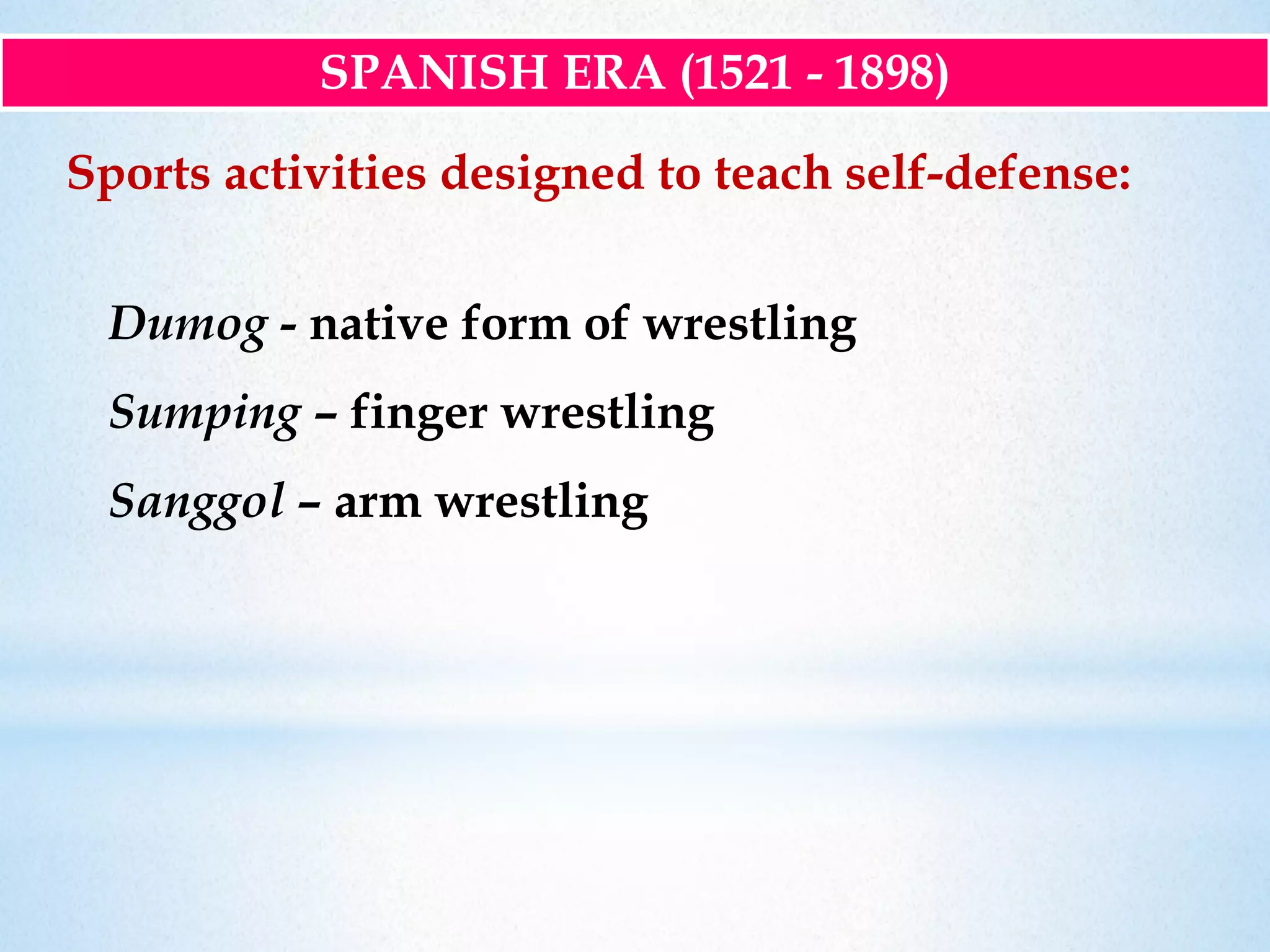 History of Physical Education in the Philippines: Spanish Era | PPTX