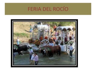 FERIA DEL ROCÍO
 