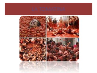 LA TOMATINA
 