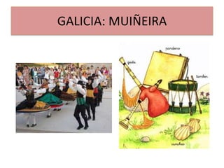 GALICIA: MUIÑEIRA
 