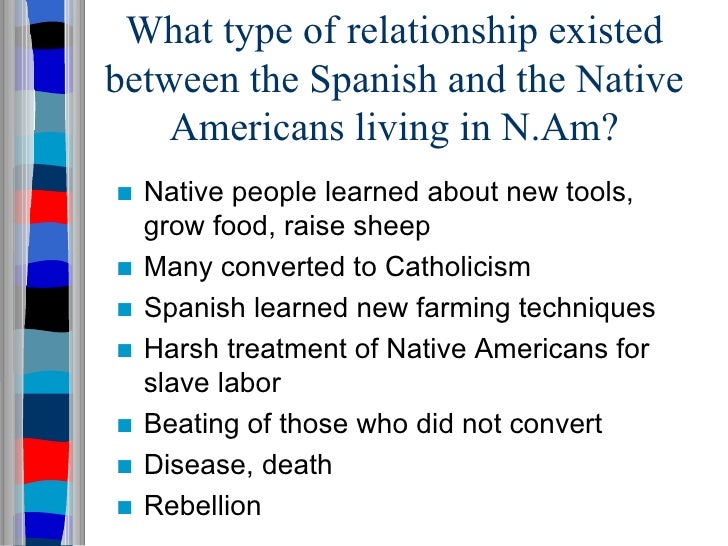 How did the Spanish treat the Native Americans?