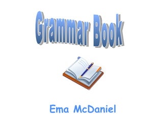 Ema McDaniel Grammar Book 