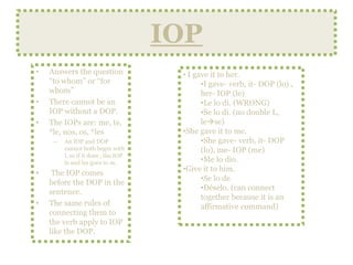 Ellas/ Ellos/ UstdsestánPresent Participles (-ing):Ar-andoEr/Ir-endo-yendo