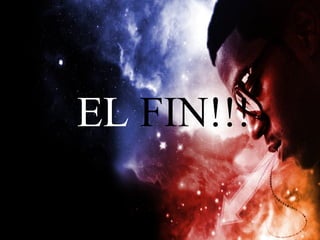 EL FIN!!!
 