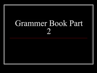 Grammer Book Part 2 