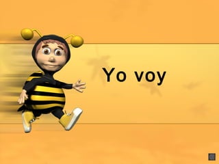 Yo voy
 