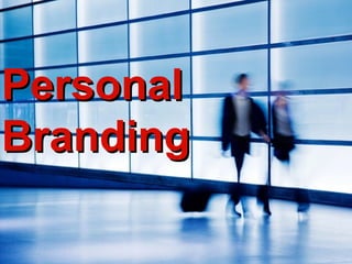 PersonalPersonal
BrandingBranding
 