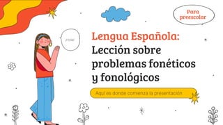 Spanish Language_ Phonetic and Phonological Issues for Pre-K by ...