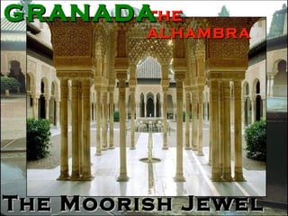 The Lions Court THE ALHAMBRA   GRANADA  The Moorish Jewel   