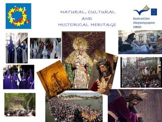 Spanish natural, cultural and historical heritage by the Spanish Team
