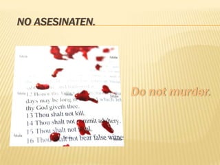NO ASESINATEN.
 