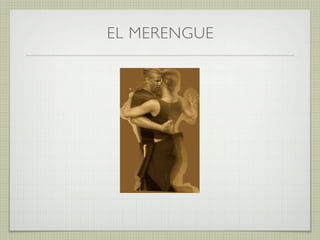 EL MERENGUE