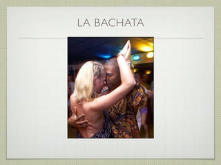 LA BACHATA