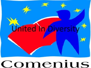 United In Diversity
 