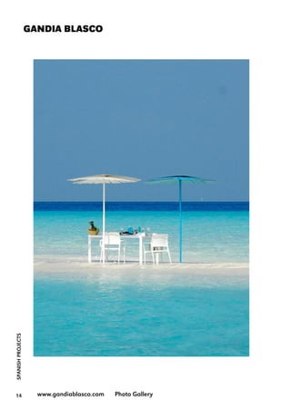 SPANISHPROJECTS
14
GANDIA BLASCO
www.gandiablasco.com Photo Gallery
 