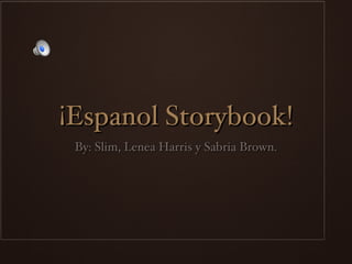 ¡Espanol Storybook! ,[object Object]