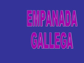 EMPANADA GALLEGA 
