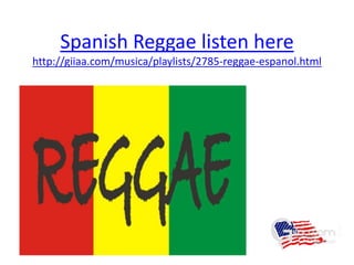 Spanish Reggae listen herehttp://giiaa.com/musica/playlists/2785-reggae-espanol.html