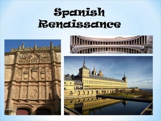 Spanish
Renaissance
 