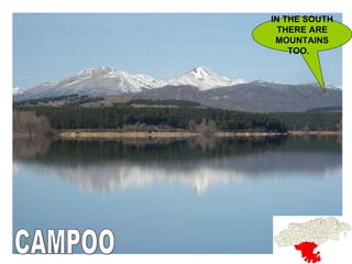 CAMPOO IN THE SOUTH THERE ARE MOUNTAINS TOO.  